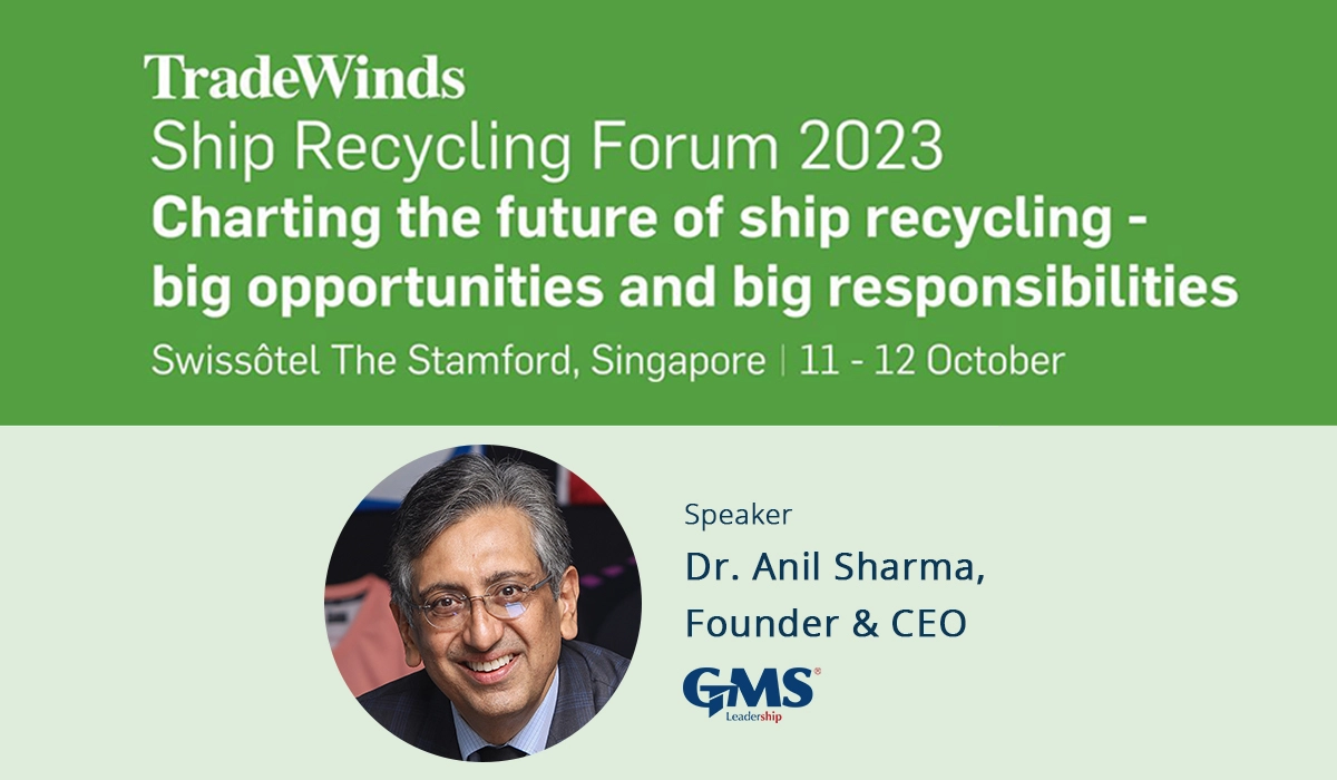 Dr. Anil Sharma of GMS Leadership speaks at TradeWinds Ship Recycling Forum 2023 in Singapore on future challenges and opportunities in ship recycling