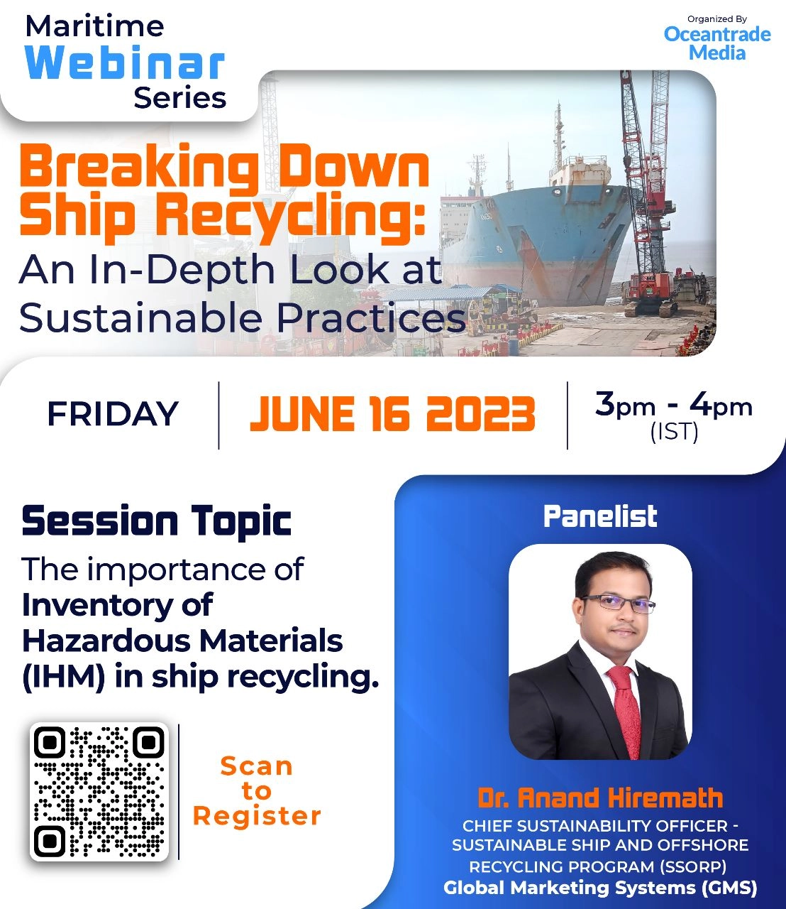 Dr. Anand Hiremath of GMS Leadership discusses IHM and sustainable ship recycling in Oceantrade Media's maritime webinar on June 16, 2023