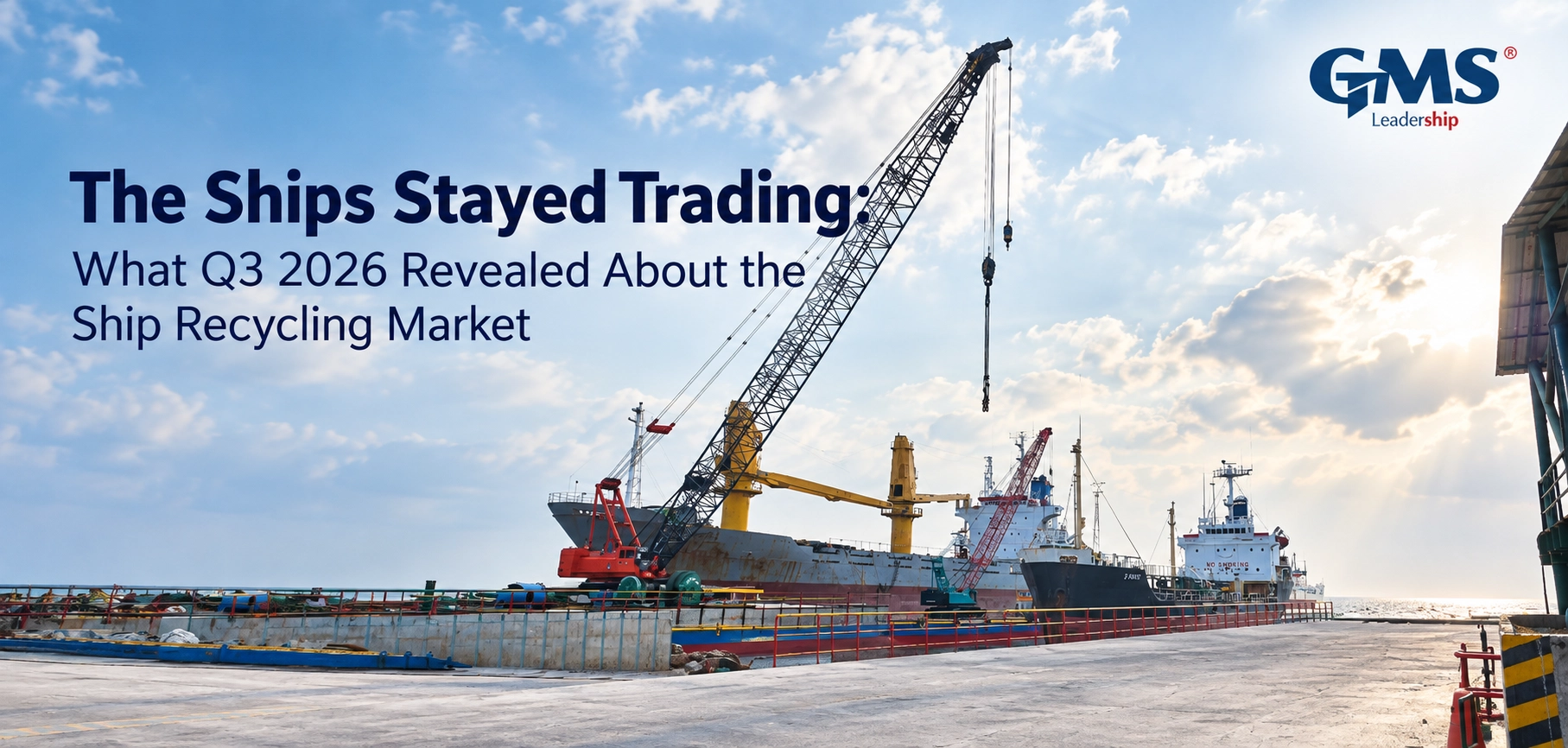 Ship recycling market outlook for Q3 2026 across major recycling destinations